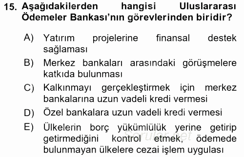 Uluslararası Ekonomik Kuruluşlar 2015 - 2016 Dönem Sonu Sınavı 15.Soru