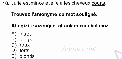 Fransızca 1 2014 - 2015 Dönem Sonu Sınavı 10.Soru