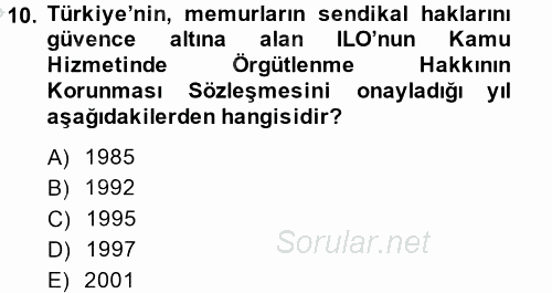 Çalışma İlişkileri 2014 - 2015 Dönem Sonu Sınavı 10.Soru