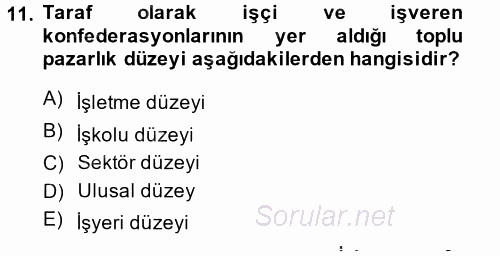Çalışma İlişkileri 2014 - 2015 Dönem Sonu Sınavı 11.Soru
