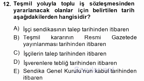 Çalışma İlişkileri 2014 - 2015 Dönem Sonu Sınavı 12.Soru