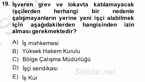 Çalışma İlişkileri 2014 - 2015 Dönem Sonu Sınavı 19.Soru