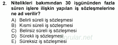 Çalışma İlişkileri 2014 - 2015 Dönem Sonu Sınavı 2.Soru