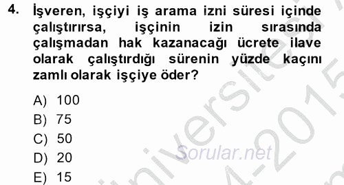 Çalışma İlişkileri 2014 - 2015 Dönem Sonu Sınavı 4.Soru