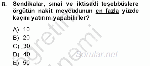 Çalışma İlişkileri 2014 - 2015 Dönem Sonu Sınavı 8.Soru
