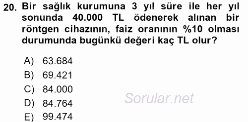 Sağlık Kurumlarında Finansal Yönetim 2015 - 2016 Ara Sınavı 20.Soru