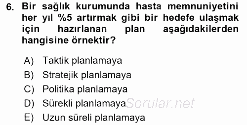 Sağlık Kurumlarında Finansal Yönetim 2015 - 2016 Ara Sınavı 6.Soru