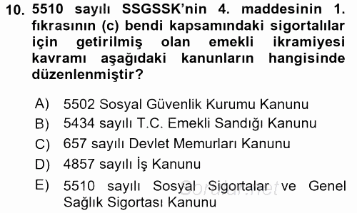 Sosyal Güvenlik Hukuku 2017 - 2018 Dönem Sonu Sınavı 10.Soru