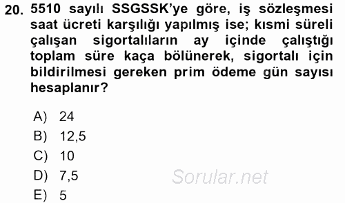 Sosyal Güvenlik Hukuku 2017 - 2018 Dönem Sonu Sınavı 20.Soru