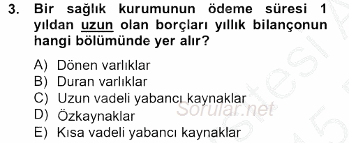 Sağlık Kurumlarında Finansal Yönetim 2014 - 2015 Ara Sınavı 3.Soru