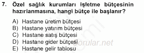 Sağlık Kurumlarında Finansal Yönetim 2014 - 2015 Ara Sınavı 7.Soru