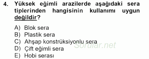 Örtü Altı Üretim Sistemleri 2013 - 2014 Tek Ders Sınavı 4.Soru