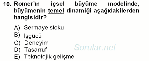 İktisadi Büyüme 2012 - 2013 Dönem Sonu Sınavı 10.Soru