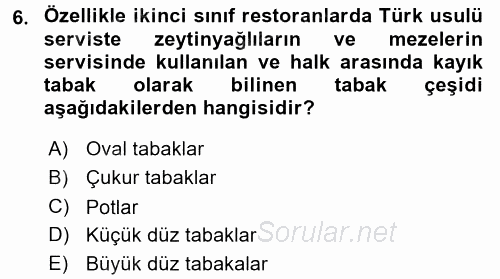 Yiyecek-İçecek Hizmetleri 2015 - 2016 Tek Ders Sınavı 6.Soru