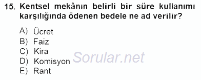Gayrimenkul Yönetiminde Mesleki Etik 2014 - 2015 Ara Sınavı 15.Soru