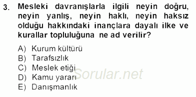 Gayrimenkul Yönetiminde Mesleki Etik 2014 - 2015 Ara Sınavı 3.Soru