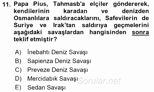 Orta Çağ ve Yeni Çağ Türk Devletleri Tarihi 2017 - 2018 Dönem Sonu Sınavı 11.Soru