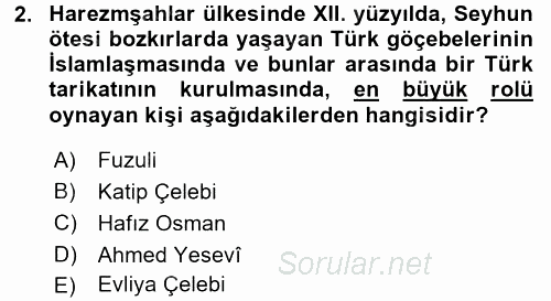 Orta Çağ ve Yeni Çağ Türk Devletleri Tarihi 2017 - 2018 Dönem Sonu Sınavı 2.Soru