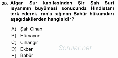 Orta Çağ ve Yeni Çağ Türk Devletleri Tarihi 2017 - 2018 Dönem Sonu Sınavı 20.Soru