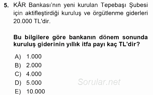 Banka Ve Sigorta Muhasebesi 2017 - 2018 3 Ders Sınavı 5.Soru