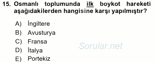 Osmanlı Devleti Yenileşme Hareketleri (1876-1918) 2016 - 2017 Dönem Sonu Sınavı 15.Soru