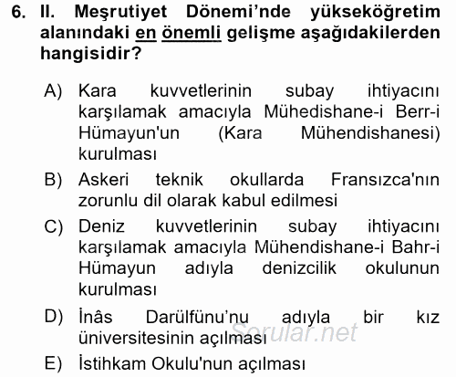 Osmanlı Devleti Yenileşme Hareketleri (1876-1918) 2016 - 2017 Dönem Sonu Sınavı 6.Soru