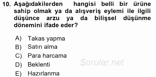 Tüketim Bilinci ve Bilinçli Tüketici 2017 - 2018 Dönem Sonu Sınavı 10.Soru