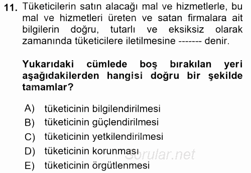 Tüketim Bilinci ve Bilinçli Tüketici 2017 - 2018 Dönem Sonu Sınavı 11.Soru