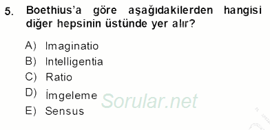 Ortaçağ Felsefesi 1 2013 - 2014 Ara Sınavı 5.Soru