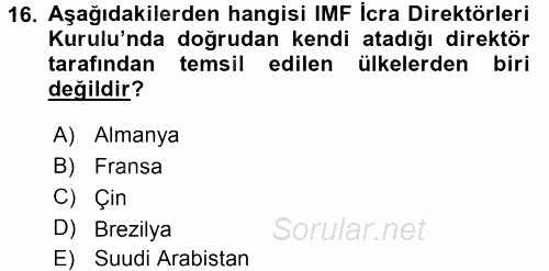 Uluslararası Ekonomik Kuruluşlar 2016 - 2017 Dönem Sonu Sınavı 16.Soru