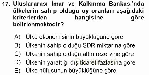 Uluslararası Ekonomik Kuruluşlar 2016 - 2017 Dönem Sonu Sınavı 17.Soru