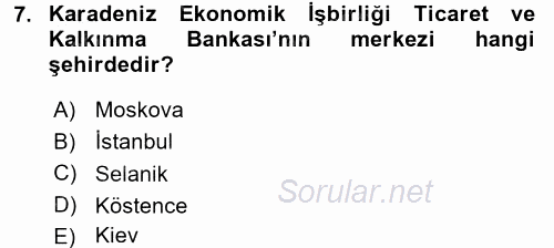 Uluslararası Ekonomik Kuruluşlar 2016 - 2017 Dönem Sonu Sınavı 7.Soru