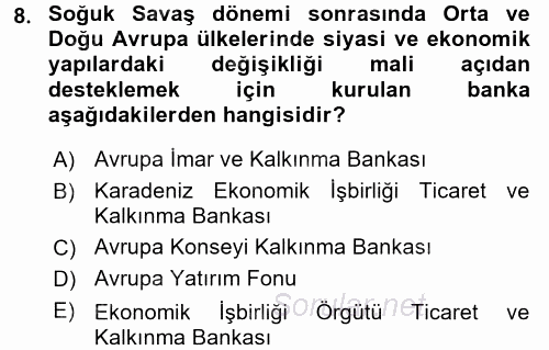 Uluslararası Ekonomik Kuruluşlar 2016 - 2017 Dönem Sonu Sınavı 8.Soru