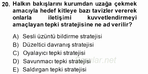 Halkla İlişkiler Yönetimi 2014 - 2015 Tek Ders Sınavı 20.Soru