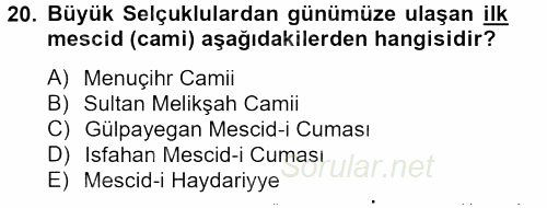 Büyük Selçuklu Tarihi 2012 - 2013 Dönem Sonu Sınavı 20.Soru