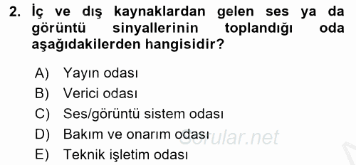 Radyo ve Televizyon Stüdyoları 2016 - 2017 Ara Sınavı 2.Soru