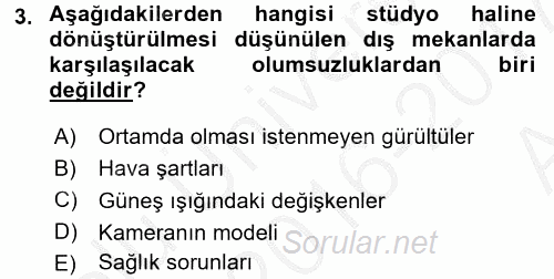 Radyo ve Televizyon Stüdyoları 2016 - 2017 Ara Sınavı 3.Soru