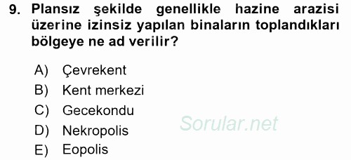 Kentleşme ve Konut Politikaları 2017 - 2018 Dönem Sonu Sınavı 9.Soru