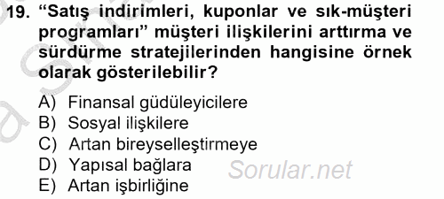 Müşteri İlişkileri Yönetimi 2012 - 2013 Ara Sınavı 19.Soru