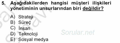 Müşteri İlişkileri Yönetimi 2012 - 2013 Ara Sınavı 5.Soru