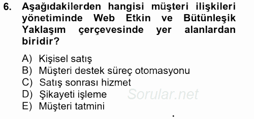 Müşteri İlişkileri Yönetimi 2012 - 2013 Ara Sınavı 6.Soru
