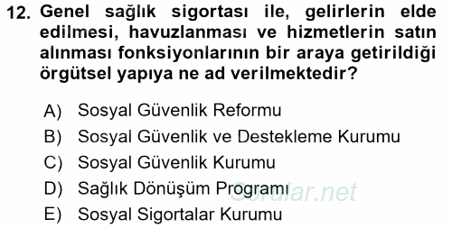 Sağlık Sigortacılığı 2016 - 2017 Dönem Sonu Sınavı 12.Soru