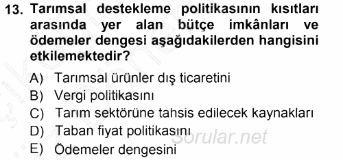 Tarım Ekonomisi ve Tarımsal Politikalar 2013 - 2014 Ara Sınavı 13.Soru