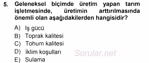 Tarım Ekonomisi ve Tarımsal Politikalar 2013 - 2014 Ara Sınavı 5.Soru