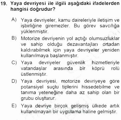 Olaylara Müdahale Esasları 2015 - 2016 Ara Sınavı 19.Soru