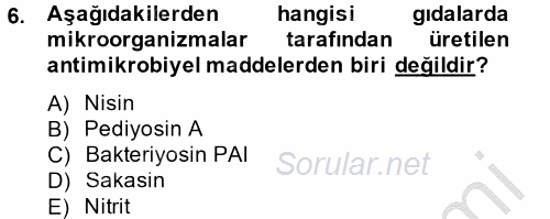 Gıda Güvenliğinin Temel Prensipleri 2014 - 2015 Dönem Sonu Sınavı 6.Soru