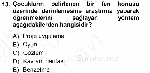 Okulöncesinde Fen Eğitimi 2012 - 2013 Dönem Sonu Sınavı 13.Soru