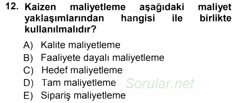 Lojistik Maliyetleri ve Raporlama 1 2014 - 2015 Ara Sınavı 12.Soru