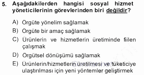 Sosyal Hizmet Yönetimi 2013 - 2014 Ara Sınavı 5.Soru