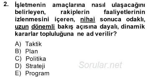Stratejik Yönetim 1 2014 - 2015 Dönem Sonu Sınavı 2.Soru